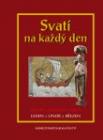 Svatí na každý den -  I. svazek