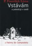Vstávám a pokračuji v cestě, František Lízna, SJ