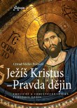 Ježíš Kristus - Pravda dějin