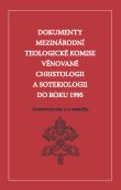 Dokumenty Mezinárodní teologické komise věnované christologii a soteriologii do roku 1995