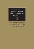 Spiritualita křesťanského mnišství - 1. díl