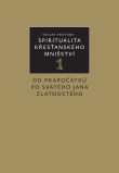 Spiritualita křesťanského mnišství - 1. díl