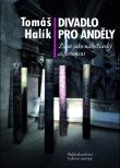 Divadlo pro anděly - Tomáš Halík