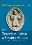 Terezie z Lisieux a Silván z Athosu - Kateřina Lachmanová