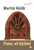 Pane, ať slyším - Martin Holík