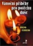 Vánoční příběhy pro potěchu duše - Bruno Ferreo